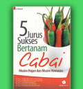 5 JURUS SUKSES BERTANAM CABAI
