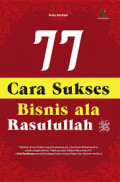 77 CARA SUKSES BISNIS ALA RASULULLAH
