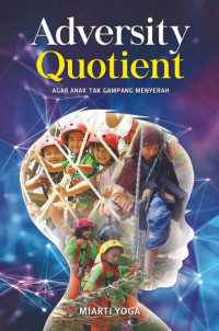Image of Adversity Quotient: Agar Anak Tak Gampang Menyerah