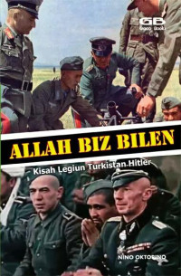 Image of ALLAH BIZ BILEN : KISAH LEGIUN TURKISTAN HITLER