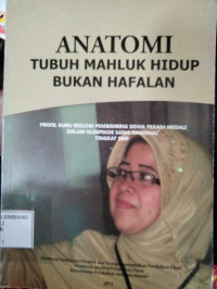 Image of ANATOMI TUBUH MAHLUK HIDUP BUKAN HAFALAN