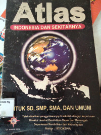 Image of ATLAS INDONESIA DAN SEKITARNYA UNTUK SD, SMP, SMA DAN UMUM