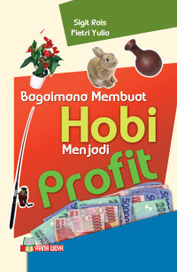 Image of BAGAIMANA MEMBUAT HOBI MENJADI PROFIT