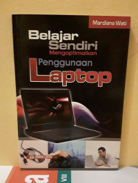 Image of Belajar Sendiri Mengoptimalkan Penggunaan Laptop