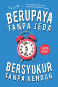 BERUPAYA TANPA JEDA BERSYUKUR TANPA KENDUR