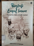 BIOGRAFI EMPAT IMAM: ABU HANIFAH, MALIK, AL-SYAFI'I, HANBALI