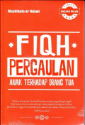 FIQH PERGAULAN: ANAK TERHADAP ORANG TUA