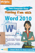 HAVING FUN WITH MICROSOFT WORD 2010
