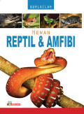 HEWAN REPTIL & AMFIBI