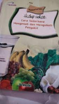 HIDUP SEHAT: CARA SEDERHANA MENGENALI DAN MENGOBATI PENYAKIT