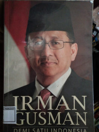 Image of IRMAN GUSMAN DEMI SATU INDONESIA