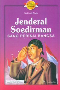 Image of JENDERAL SOEDIRMAN SANG PERISAI BANGSA