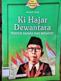 Image of KI HAJAR DEWANTARA PENDIDIK BANGSA YANG MERAKYAT