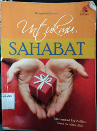 Image of KUMPULAN CERPEN: UNTUKMU SAHABAT