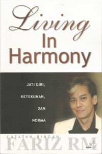 Image of LIVING IN HARMONY JATI DIRI, KETEKUNAN, DAN NORMA