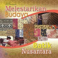 Image of Melestarikan budaya : batik nusantara