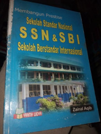Image of MEMBANGUN PRESTISE SEKOLAH STANDAR NASIONAL SSN & SBI