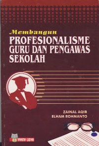 Image of MEMBANGUN PROFESIONALISME GURU DAN PENGAWAS SEKOLAH