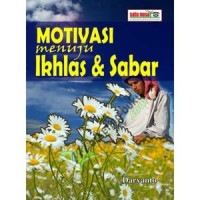 Image of MOTIVASI MENUJU IKHLAS & SABAR