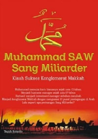 Image of MUHAMMAD SAW  SANG MILIARDER; KISAH SUKSES KONGLOMERAT MAKKAH