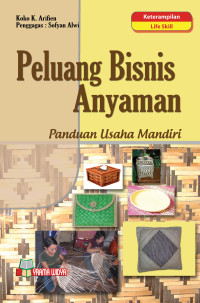 Image of PELUANG BISNIS ANYAMAN: PANDUAN USAHA MANDIRI