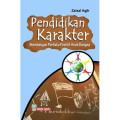 PENDIDIKAN KARAKTER (MEMBANGUN PERILAKU POSITIF ANAK BANGSA)