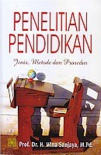 Image of PENELITIAN PENDIDIKAN: Jenis, metode dan Prosedur