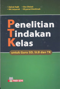 Image of PENELITIAN TINDAKAN KELAS UNTUK GURU SD, SLB DAN TK