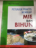 PETUNJUK PRAKTIS MEMBUAT MIE DAN BIHUN