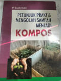 PETUNJUK PRAKTIS MENGOLAH SAMPAH MENKJADI KOMPOS
