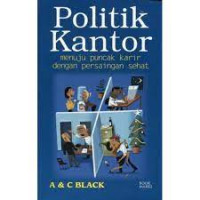 Image of Politik Kantor: menuju puncak karir dengan persaingan sehat