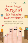 RUMAH TANGGA SURGAWI TAK SEKADAR ROMANTISME
