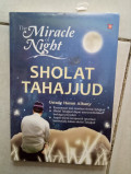 THE MIRACLE OF NIGHT: SHOLAT TAHAJJUD