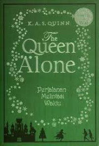 Image of The Queen Alone, Perjalanan Melintasi Waktu