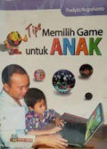 TIPS MEMILIH GAME UTNUK ANAK