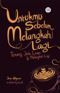 Untukmu sebelum melangkah lagi